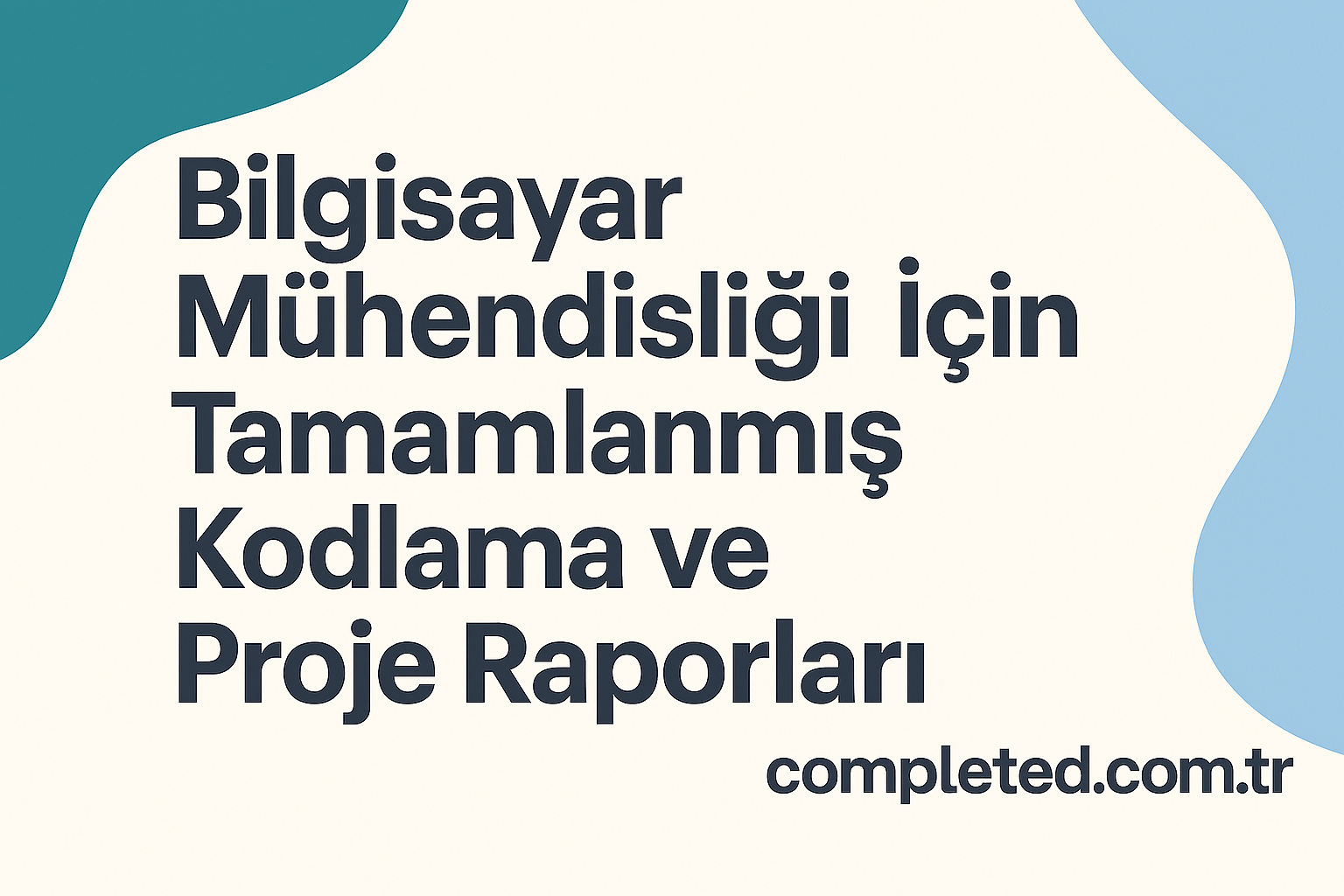Bilgisayar Mühendisliği İçin Tamamlanmış Kodlama ve Proje Raporları - Görev Tamamlandı