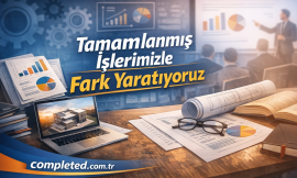 Tamamlanmış İşlerimizle Fark Yaratıyoruz