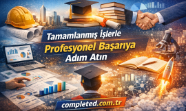Tamamlanmış İşlerle Profesyonel Başarıya Adım Atın