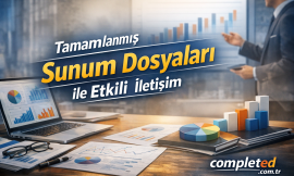 Tamamlanmış Sunum Dosyaları ile Etkili İletişim