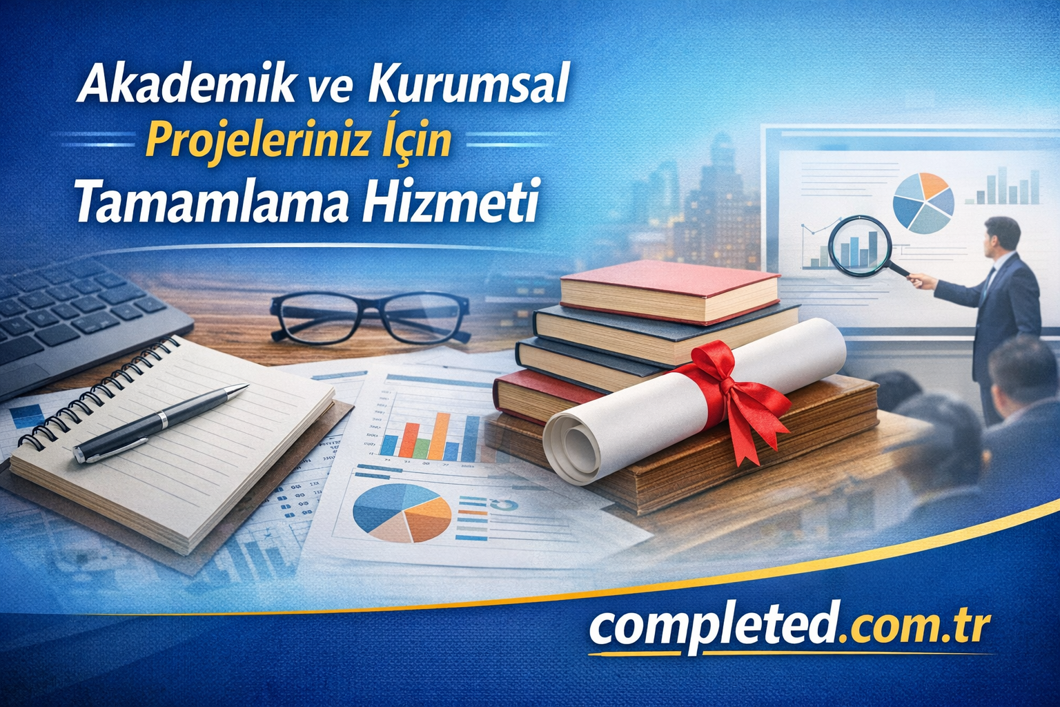 Blue banner advertising completion service for academic and corporate projects, with books, a rolled diploma, charts, a laptop, and a presenter with graphs; completed.com.tr