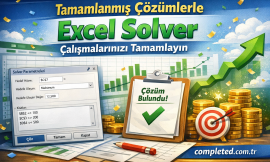 Tamamlanmış Çözümlerle Excel Solver Çalışmalarınızı Tamamlayın