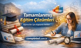 Tamamlanmış Eğitim Çözümleri | Öğrenciler İçin Kapsamlı Rehber