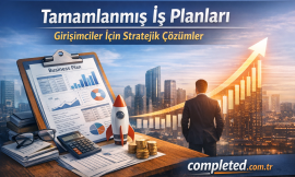 Tamamlanmış İş Planları | Girişimciler İçin Stratejik Çözümler