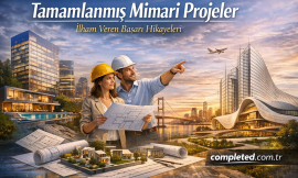 Tamamlanmış Mimari Projeler | İlham Veren Başarı Hikayeleri