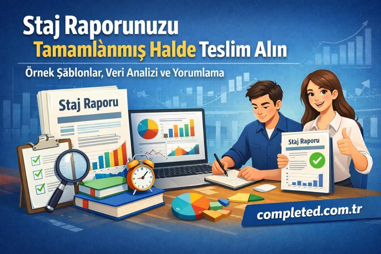 Read more about the article Staj Raporunuzu Tamamlanmış Halde Teslim Alın – Örnek Şablonlar, Veri Analizi ve Yorumlama