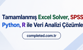 Tamamlanmış Excel Solver, SPSS, Python, R ile Veri Analizi Çözümleri