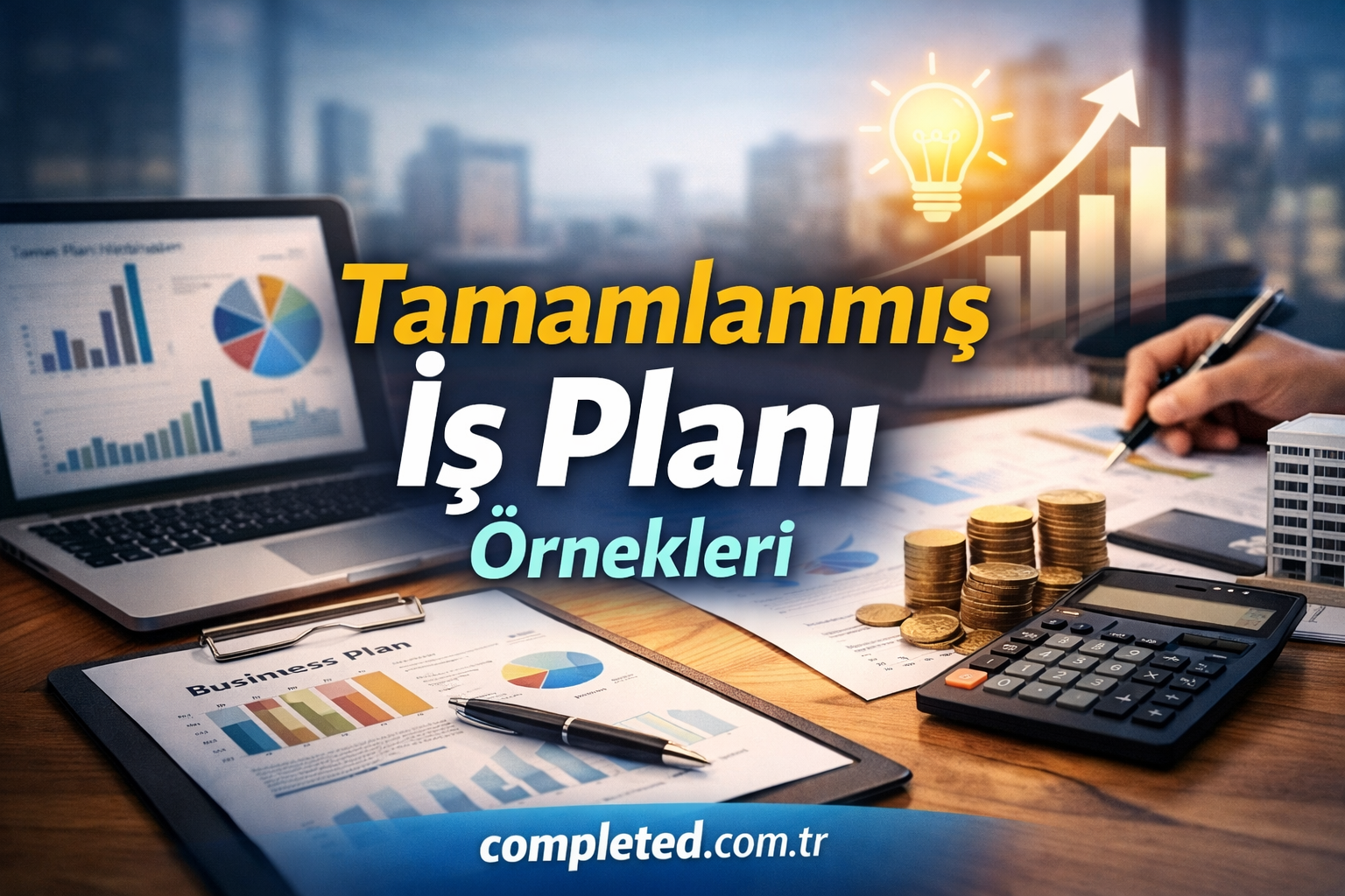 Tamamlanmış İş Planı Örnekleri - Görev Tamamlandı 'Tamamlanmış İş Planı Örnekleri' başlığı, masa üzerindeki finansal belgeler ve hesap makineleriyle iş dünyası konseptini gösterir.