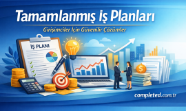 Tamamlanmış İş Planları: Girişimciler İçin Güvenilir Çözümler