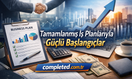 Tamamlanmış İş Planlarıyla Güçlü Başlangıçlar