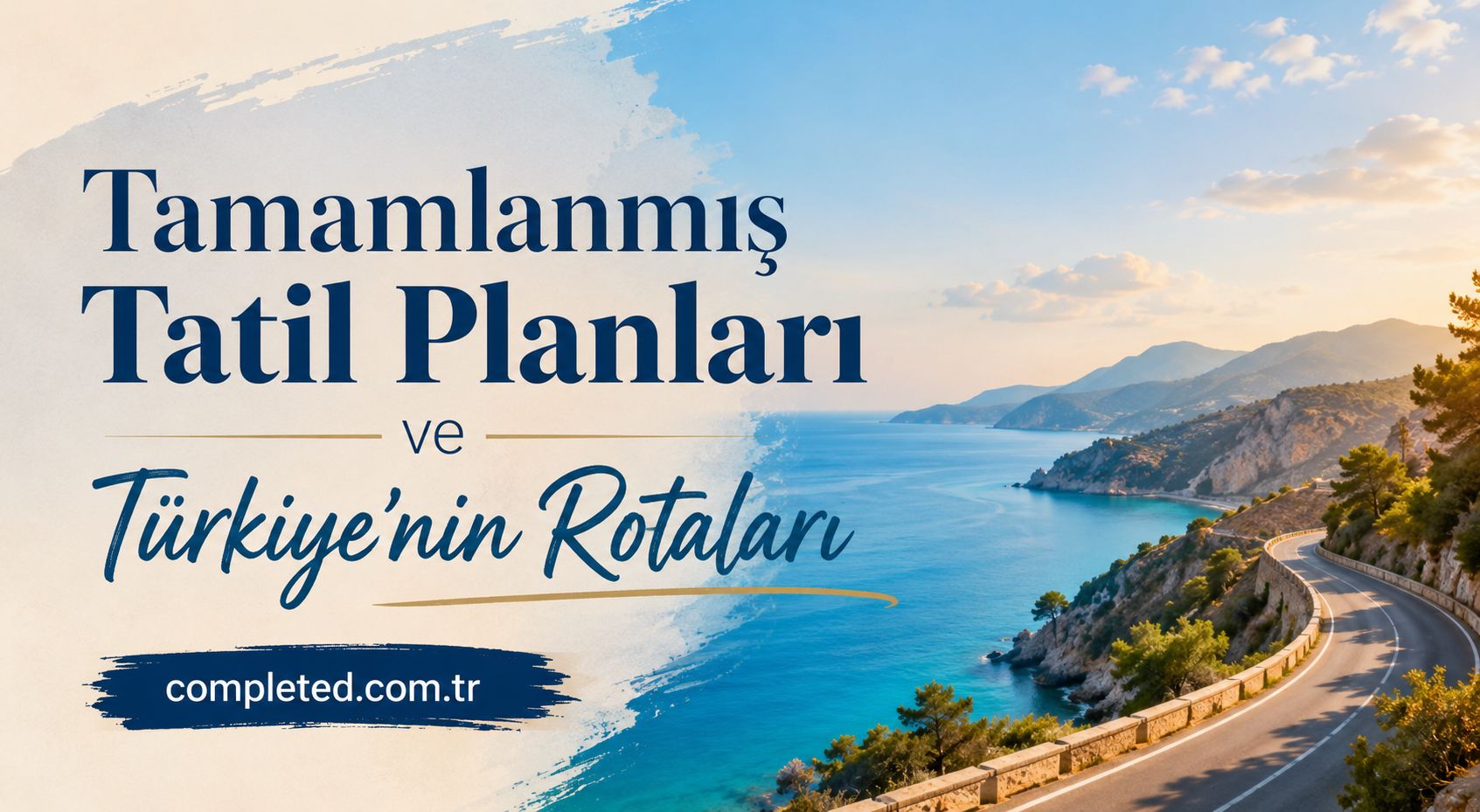 Cover image with Turkish travel text: 'Tamamlanmış Tatil Planları ve Türkiye'nin Rotaları' over a coastline road scene.