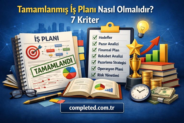 Read more about the article Tamamlanmış İş Planı Nasıl Olmalıdır? 7 Kriter