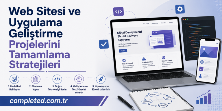 Web sitesi ve uygulama geliştirme projelerini tamamlama stratejilerini gösteren banner; dizüstü bilgisayar, telefon ve not defteriyle görsel tasarım.